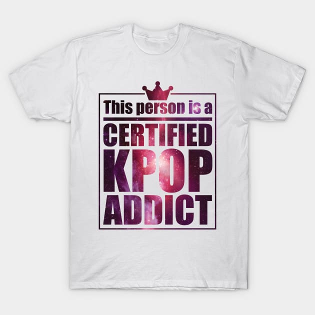 Certified KPOP Addict T-Shirt by avshirtnation